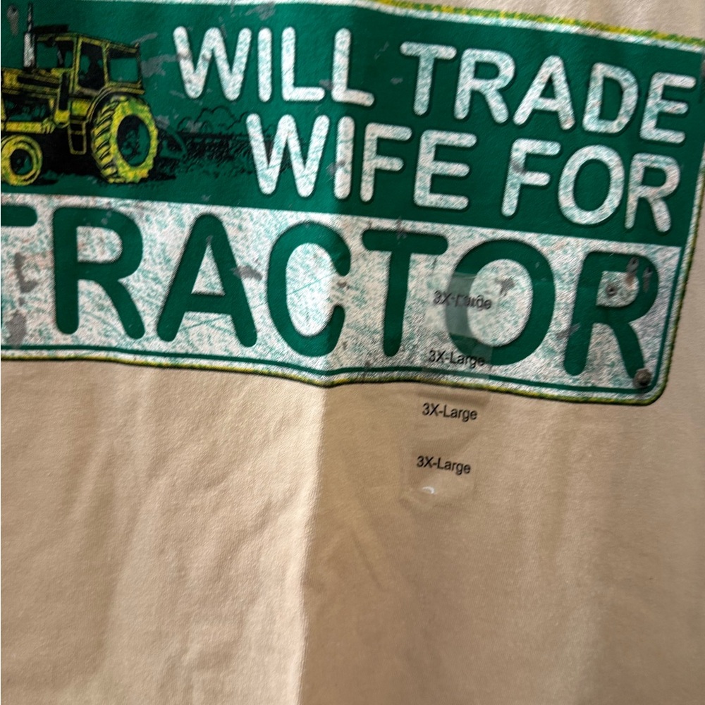 Mens 3X Tee - Will Trade Wife for Tractor - NWT